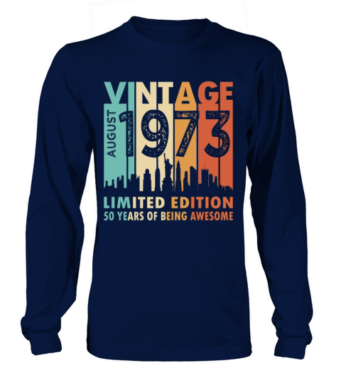 50th birthday vintage august 1973 limited edition Long sleeved Unisex