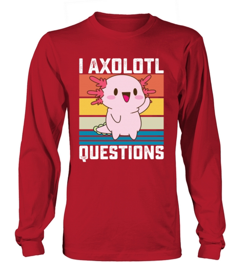I Axolotl Questions Funny Retro Vintage Long sleeved Unisex
