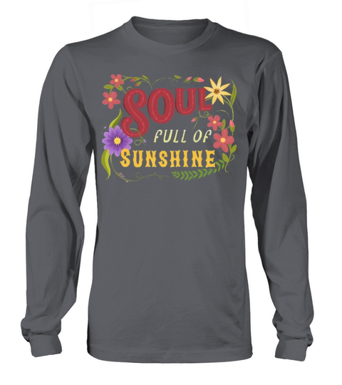 Soul Full Of Sunshine Vintage Floral Sign Long sleeved Unisex