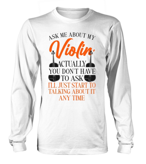 Violin Violinist Vintage Ask Me Long sleeved Unisex