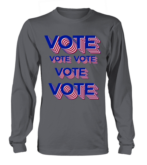 Vote Retro Aesthetic funny design Classic T-Shirt Long sleeved Unisex