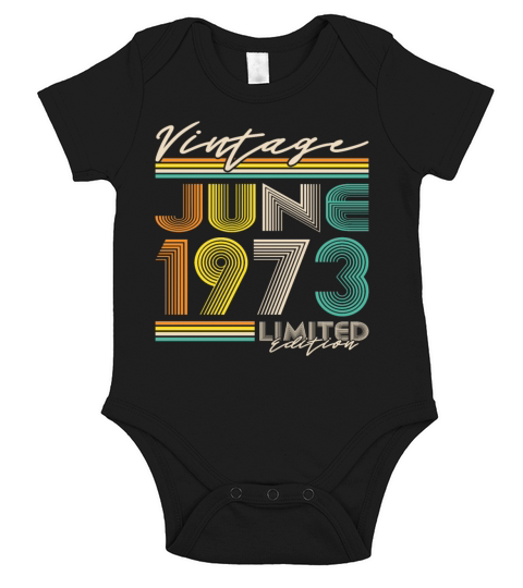 50th birthday vintage june 1973 limited edition Short Sleeve Baby One-Piece