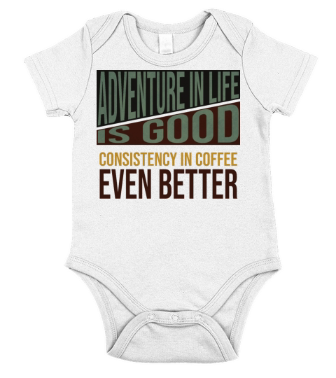 Adventure is good but coffee is better Short Sleeve Baby One-Piece