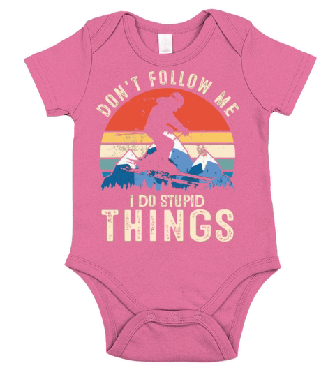 DonT Follow Me I Do Stupid Things Vintage Snowboa Short Sleeve Baby One-Piece