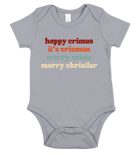 happy crimus its crismun merry crisis merry chris Short Sleeve Baby One-Piece