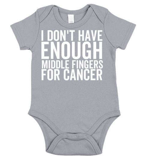 I Dont Have Enough Middle Fingers For Cancer Short Sleeve Baby One-Piece