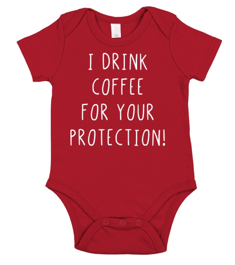 I drink coffee for your protection Short Sleeve Baby One-Piece