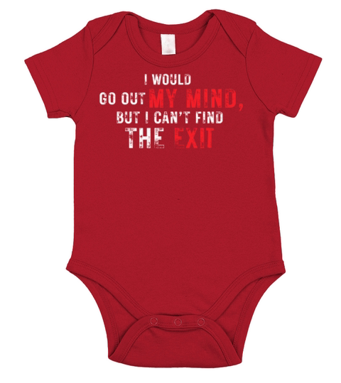 I Would Go Out Of My Mind Short Sleeve Baby One-Piece