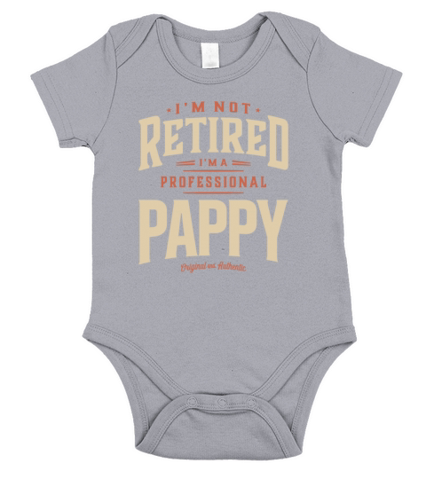 Im Not Retired Im a Professional Pappy Funny Short Sleeve Baby One-Piece