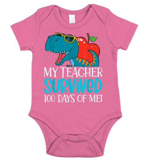 My Teacher Survived 100 Days Of Me Funny 100 Days Short Sleeve Baby One-Piece