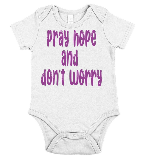 pray hope and dont worry Short Sleeve Baby One-Piece