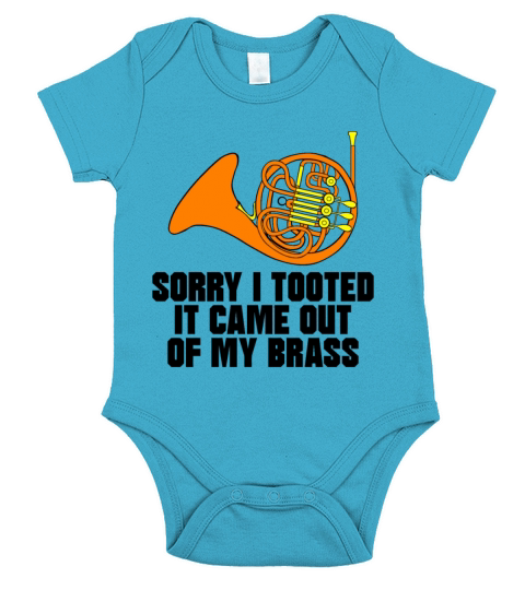 Sorry I Tooted It Came Out Of My Brass Short Sleeve Baby One-Piece