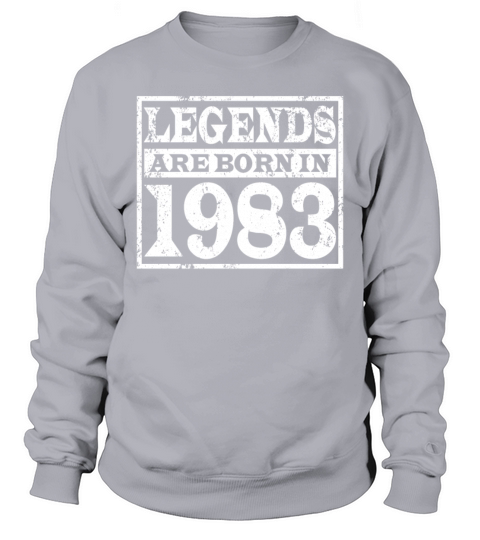 40th birthday vintage 1983 legends born in 1983 Sweatshirt Unisex