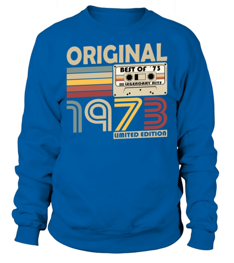 50th birthday vintage 1973 original 1973 Sweatshirt Unisex