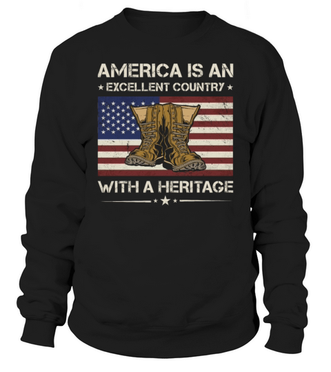 America Is Excellent Country With Heritage Veteran Sweatshirt Unisex