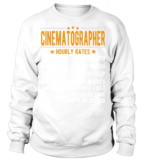 Cinematographer Hourly Rates Sweatshirt Unisex