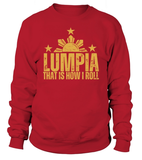 Filipino Pride Pinoy Spring Roll Lumpia Thats How Sweatshirt Unisex