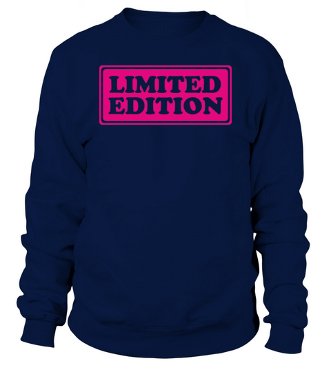 Limited Edition - Slogan - Special - Unique Sweatshirt Unisex