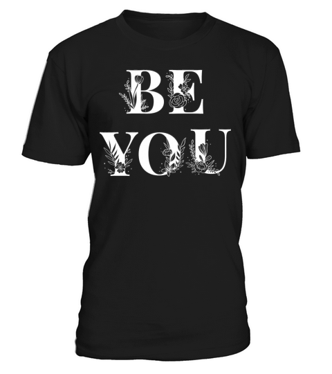 Be You T-Shirt Unisex