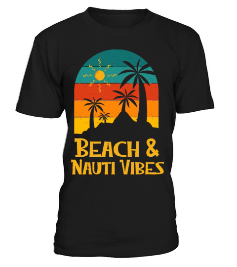 Beach and Nauti Vibes Summer Sayings Tropical T-Shirt Unisex