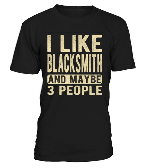 Blacksmith Saying T-Shirt Unisex