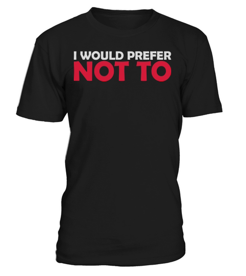I prefer not to T-Shirt Unisex
