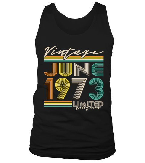50th birthday vintage june 1973 limited edition Tank Top Unisex