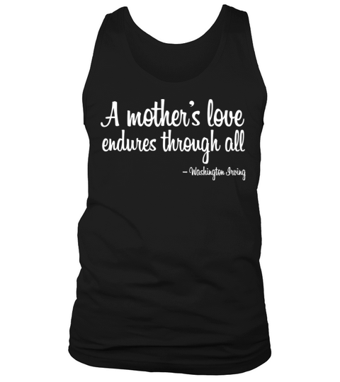 A mothers love endures through all quote white Tank Top Unisex