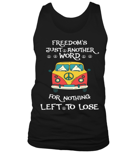 Freedom Is Just Another Word For Nothing Left Lose Tank Top Unisex