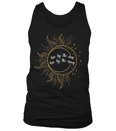 Live By The Sun Love By The Moon Cute Art Quote Ar Tank Top Unisex
