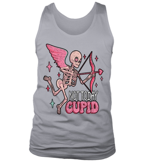 Not Today Cupid Anti Valentines Day Tank Top Unisex