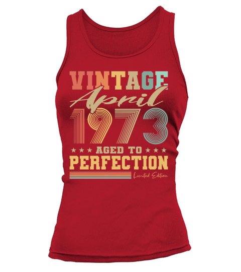 50th birthday vintage april 1973 born in 1973 Tank top Woman