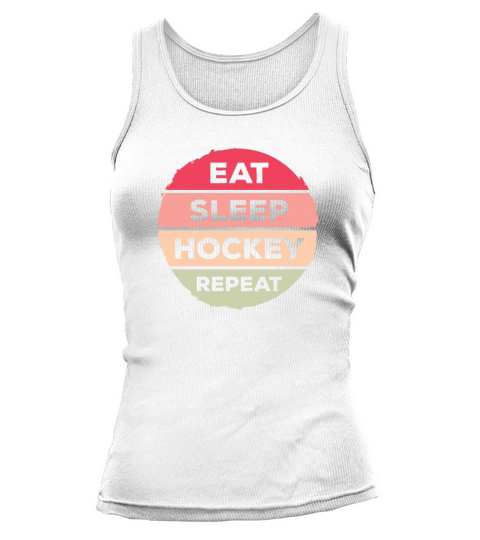 Eat Sleep Hockey Repeat Retro Vintage Tank top Woman