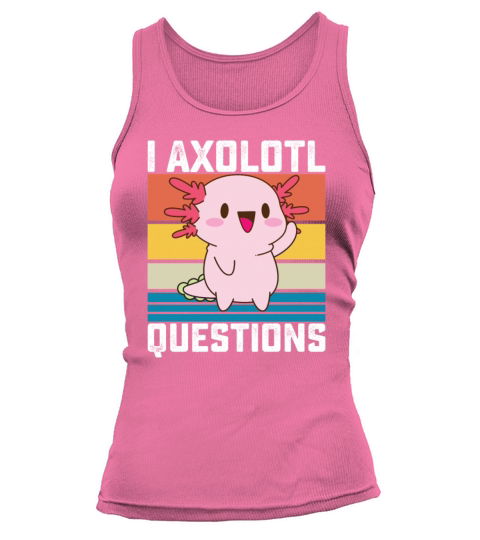 I Axolotl Questions Funny Retro Vintage Tank top Woman
