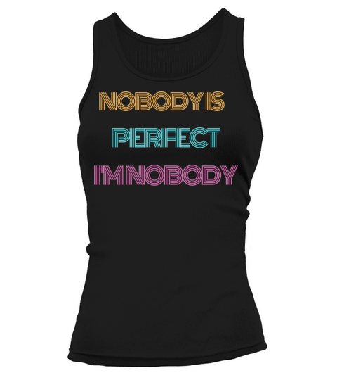 NOBODY IS PERFECT IM NOBODY Tank top Woman