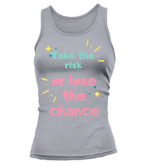 TAKE THE RISK OR LOSE THE CHANCE Tank top Woman