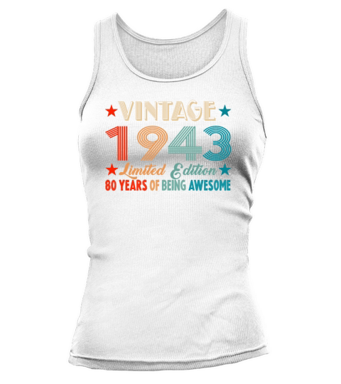 Vintage 1943 Limited Edition 80 Years Old Birthday Tank top Woman
