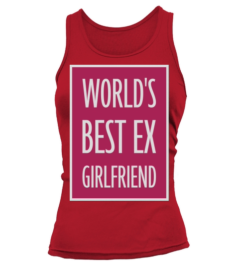 worlds best ex girlfriend Tank top Woman