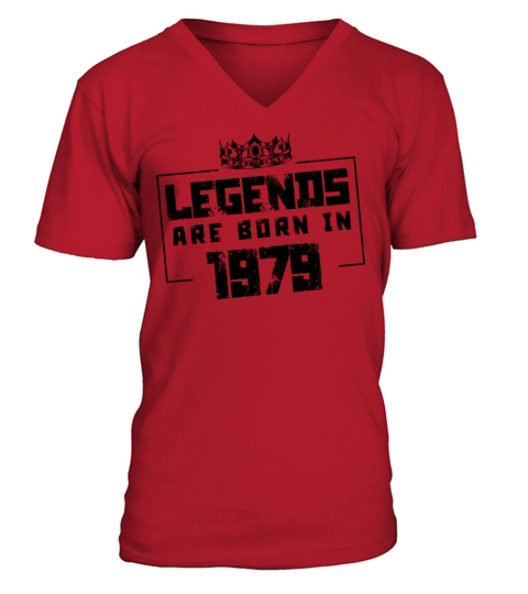 1979 legends born in V-Neck T-shirt