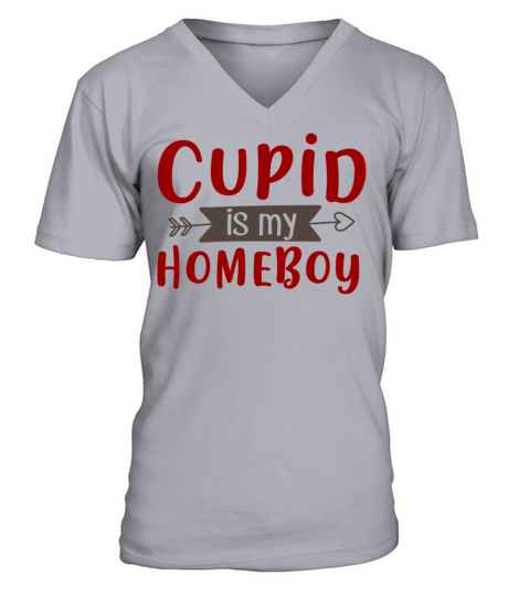 Best Valentines Day Cupid is My Homeboy369 V-Neck T-shirt