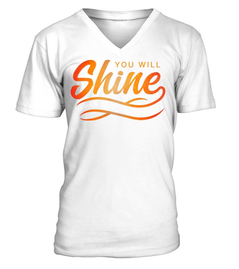 You will shine when the time is right cool quotes V-Neck T-shirt