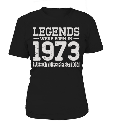 50th birthday vintage legends were born in 1973 Women's T-Shirt