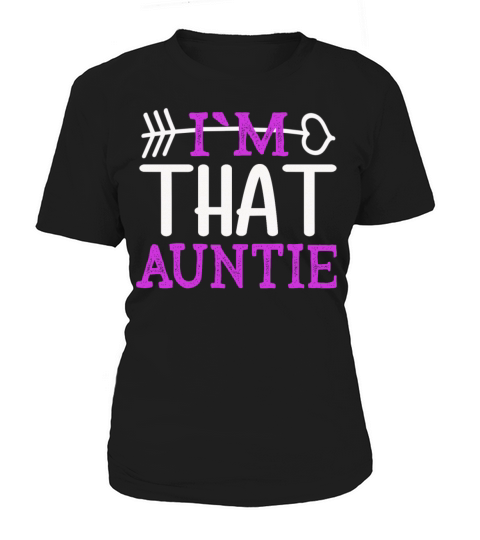 I am That Auntie Women's T-Shirt