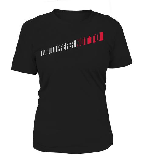 I prefer not to Women's T-Shirt