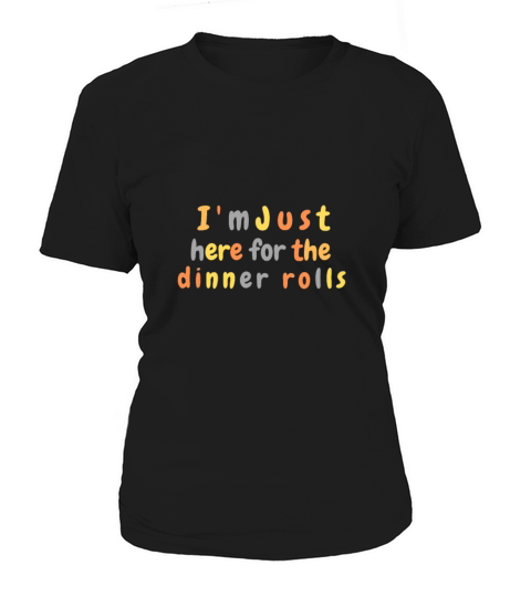 Im Just Here For The Dinner Rolls Retro Women's T-Shirt