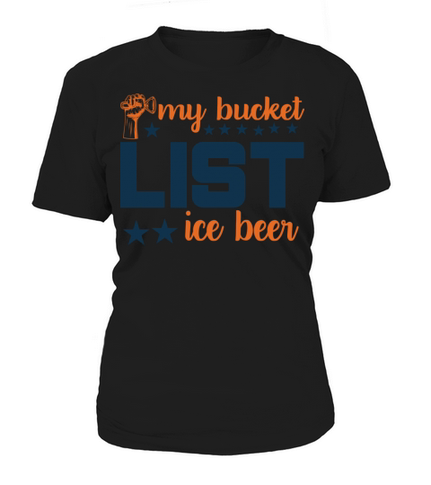 My bucket LIST ice beer Women's T-Shirt