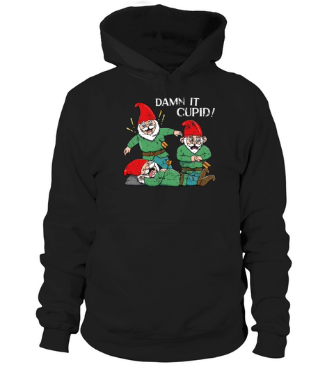 Anti Valentines Day Damn it Cupid Hoodie Unisex