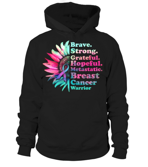 Brave Strong Grateful Metastatic Breast Cancer Hoodie Unisex