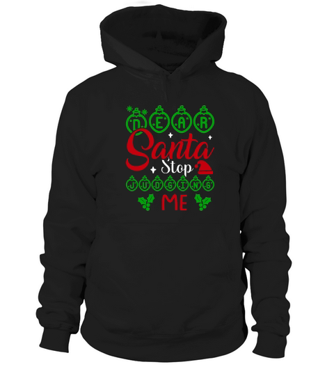 Dear Santa Stop Judging Me Ugly Christmas Hoodie Unisex