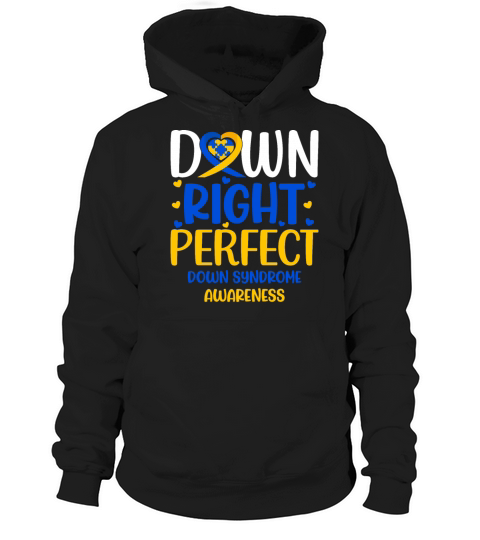 Down Syndrome Awareness Outfit Down Right Perfect Hoodie Unisex